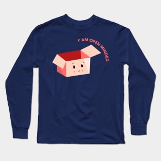 I' am open minded - funny Long Sleeve T-Shirt